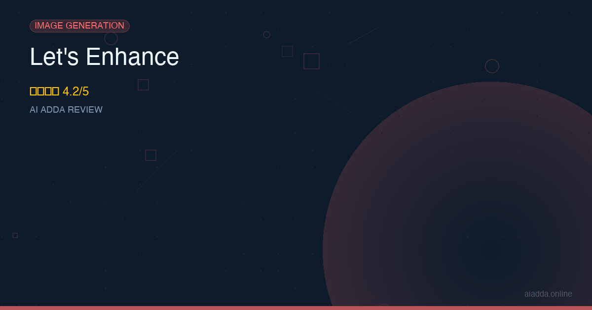 Let's Enhance Review