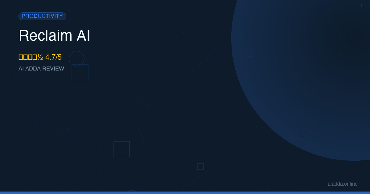 Reclaim AI Review